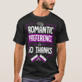 My Romantic Preference Is No Thanks Asexual Pride  T-shirt (Voorkant)