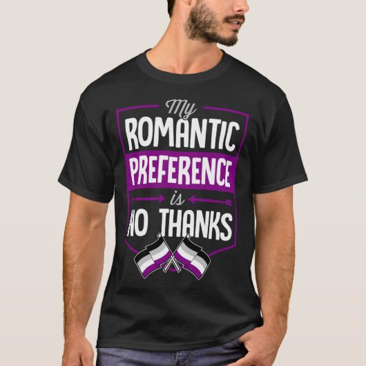 My Romantic Preference Is No Thanks Asexual Pride  T-shirt (Voorkant)