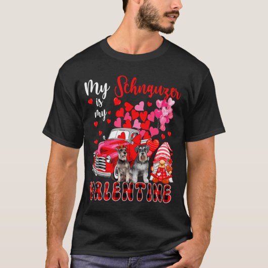 My Schnauzer Is My Valentine Two Dogs With Gnome P T-shirt (Voorkant)