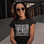 My Silense Doesn't Mean I Agree with you, Funny Tri-Blend Shirt