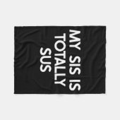 My Sister Is Totally Sus Funny For Sis Family Humo Fleece Deken (Voorkant (Horizontaal))