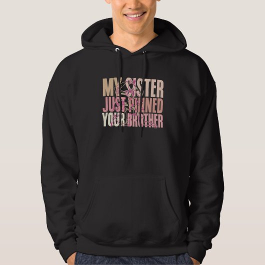 My Sister Just Pinned Your Brother Siblings Wrestl Hoodie (Voorkant)