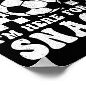 My Sister Plays Soccer I'm Here For The Snacks Bro Poster (Hoek)