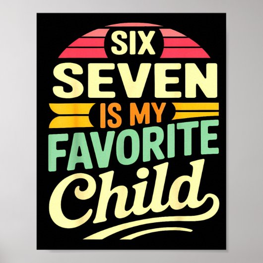 My Six Seven Is My Favorite Child – Retro Funny Fa Poster (Voorkant)