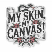 My Skin, My Canvas Tattoo Art Sticker (Voorkant)