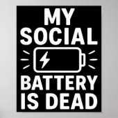 My Social Battery Is Dead Funny Introvert Quote Poster (Voorkant)