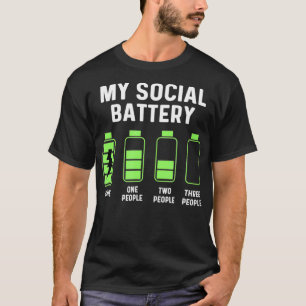 My Social Battery Low Funny T-shirt