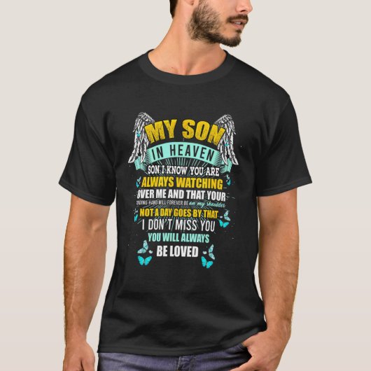 My Son In Heaven Always Watching Over Me Missing M T-shirt (Voorkant)