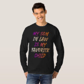 My Son In Law Is My Favorite Child_8 T-shirt (Voorkant volledig)