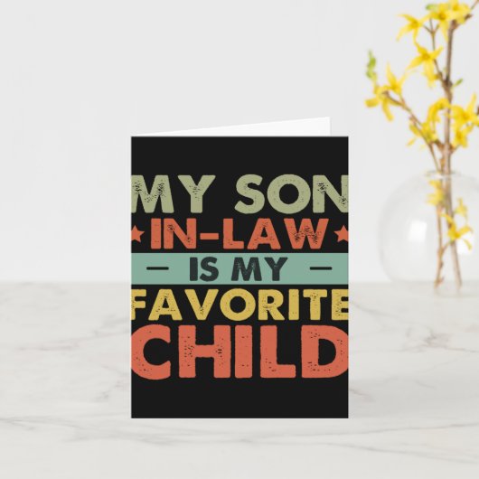 My Son In Law Is My Favorite Child Family Groovy  Kaart (Gele Bloem)