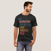 My Son-In-Law Is My Favorite Child Funny Father'S  T-shirt (Voorkant volledig)