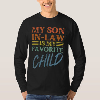 My Son In Law is My Favorite Child Shirt Funny Mot
