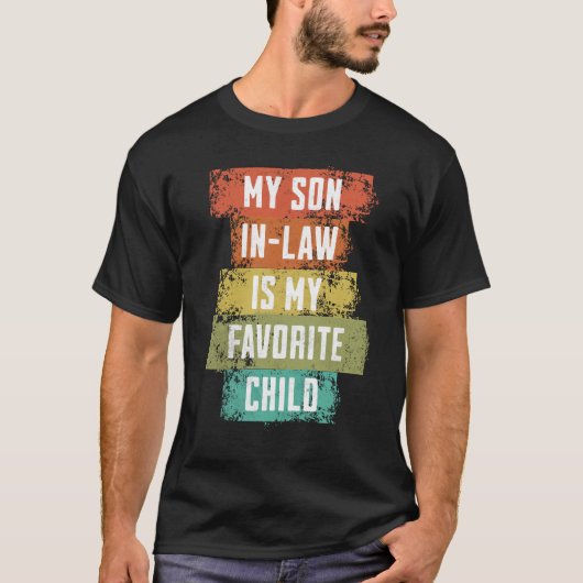My Son In Law Is My Favorite Child T-shirt (Voorkant)