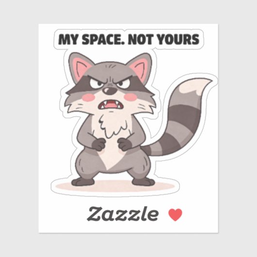 MY SPACE. NOT YOURS STICKER (Vel)