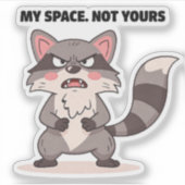 MY SPACE. NOT YOURS STICKER (Voorkant)