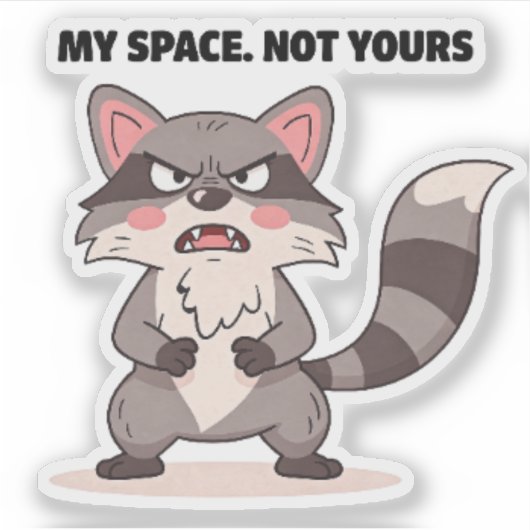 MY SPACE. NOT YOURS STICKER (Voorkant)