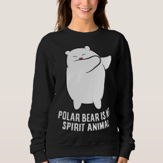 My Spirit Animal Is A Polar Bear | Cute Polar Bear Trui