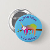 My Spirit Animal is een Slothicorn Ronde Button 5,7 Cm (Voorkant /achterkant)