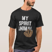 My Spirit Animal Sloth T-shirt (Voorkant)