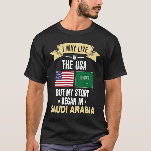 My story began in saudi arabia t-shirt (Voorkant)
