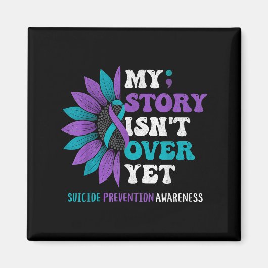 My Story Isn't Over Yet Suicide Prevention Awarene Magneet (Voorkant)