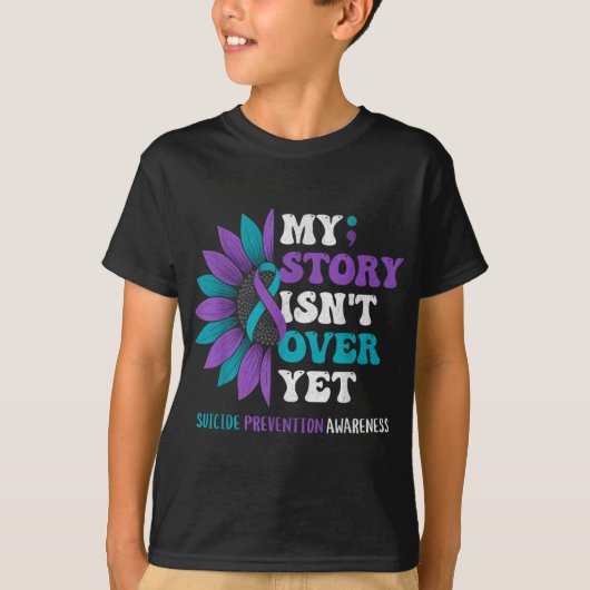 My Story Isnt Over Yet Suicide Prevention Awarene  T-shirt (Voorkant)
