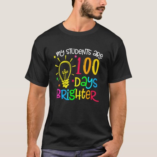 My Students are 100 Days Brighter 100 School Days  T-shirt (Voorkant)