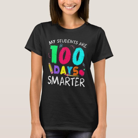 My Students Are 100 Days Smarter Happy 100th Day O T-shirt (Voorkant)