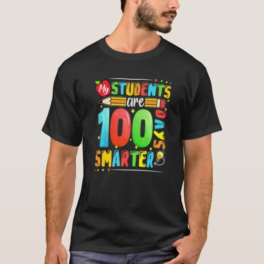 My Students Are 100 Days Smarter Happy 100th Day o T-shirt (Voorkant)