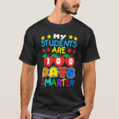 My Students Are 100 Days Smarter Teacher and Stud T-shirt (Voorkant)