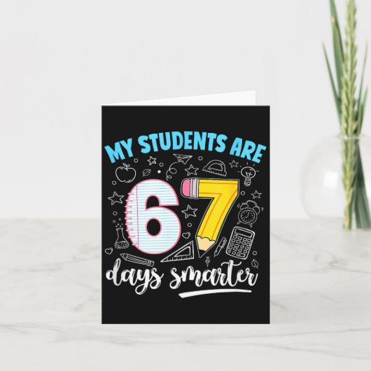 My Students Are 67 Days Smarter Funny Teacher Kids Kaart (Voorkant)