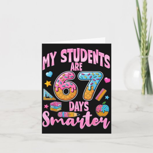 My Students Are 67 Days Smarter Funny Teacher Kids Kaart (Voorkant)