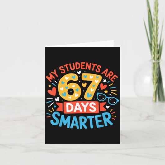 My Students Are 67 Days Smarter Funny Teacher Kids Kaart (Voorkant)