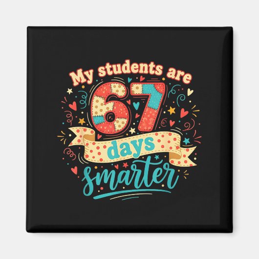 My Students Are 67 Days Smarter Funny Teacher Kids Magneet (Voorkant)