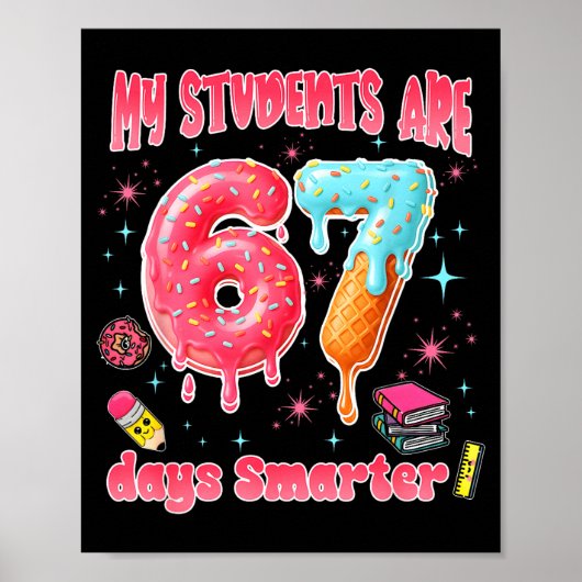 My Students Are 67 Days Smarter Funny Teacher Kids Poster (Voorkant)