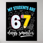 My Students Are 67 Days Smarter Funny Teacher Kids Poster (Voorkant)