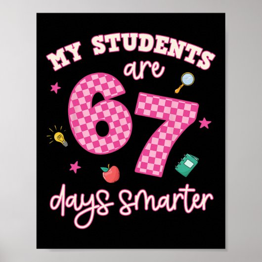 My Students Are 67 Days Smarter Funny Teacher Kids Poster (Voorkant)