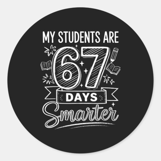 My Students Are 67 Days Smarter Funny Teacher Kids Ronde Sticker (Voorkant)
