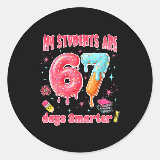 My Students Are 67 Days Smarter Funny Teacher Kids Ronde Sticker (Voorkant)