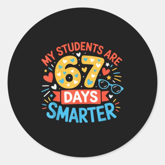 My Students Are 67 Days Smarter Funny Teacher Kids Ronde Sticker (Voorkant)
