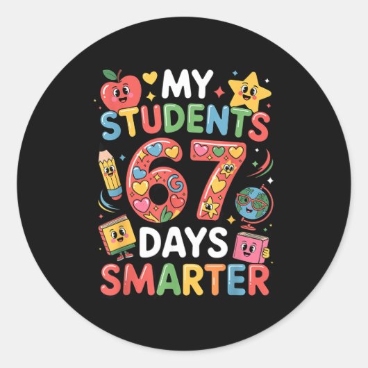 My Students Are 67 Days Smarter Funny Teacher Kids Ronde Sticker (Voorkant)