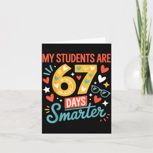My Students Are 67 Days Smarter Teacher 6 7 Meme  Kaart (Voorkant)