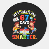 My Students Are 67 Days Smarter Teacher Clroom Cel Ronde Sticker (Voorkant)