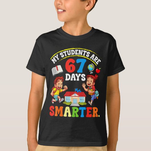 My Students Are 67 Days Smarter Teacher Clroom Cel T-shirt (Voorkant)