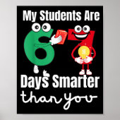 My Students Are 67 Days Smarter Than You Poster (Voorkant)