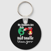 My Students Are 67 Days Smarter Than You Sleutelhanger (Voorkant)