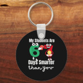 My Students Are 67 Days Smarter Than You  Sleutelhanger (Voorkant)