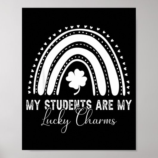 My Students Are My Lucky Charms Teacher St Patrick Poster (Voorkant)