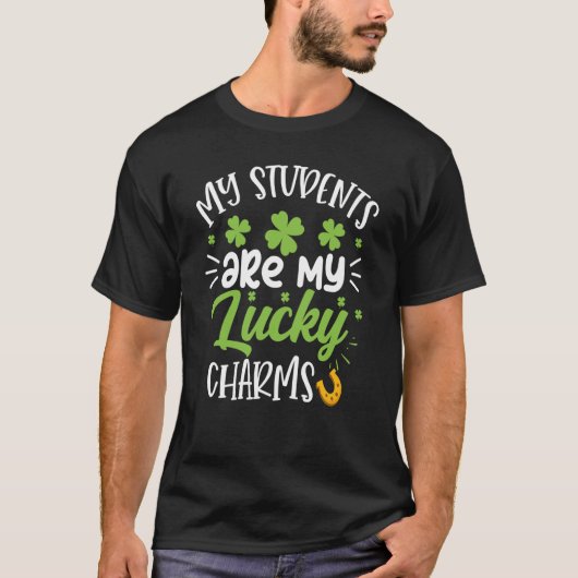 My Students Are My Lucky Charms Teacher St Patrick T-shirt (Voorkant)