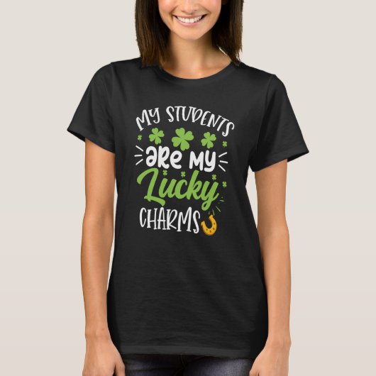 My Students Are My Lucky Charms Teacher St Patrick T-shirt (Voorkant)